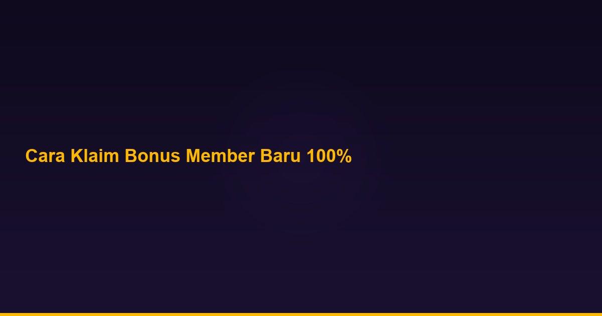 Cara klaim bonus member baru 100% di Cocol88 panduan lengkap untuk pemula