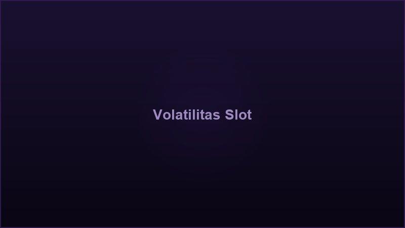 Perbandingan volatilitas slot rendah sedang dan tinggi untuk pemula